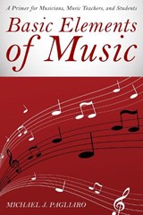 Basic Elements of Music - Michael J. Pagliaro - 9781442257795