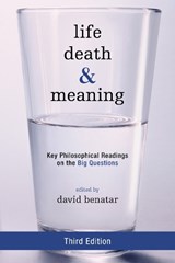 Life, Death, and Meaning - David Benatar - 9781442258334