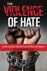 The Violence of Hate - JACK LEVIN ; JIM,  Professor Nolan - 9781442260504