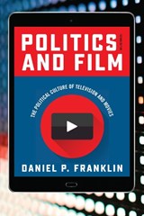 Politics and Film - Daniel P. Franklin - 9781442262409