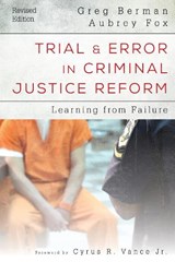 Trial and Error in Criminal Justice Reform - Greg Berman ; Aubrey Fox - 9781442268470