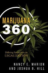 Marijuana 360 - MARION,  Nancy E. ; Hill, Joshua B. - 9781442281653