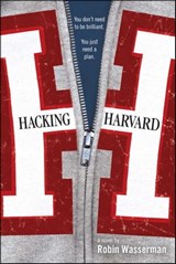 Hacking Harvard - Robin Wasserman - 9781442407442