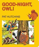 Good Night, Owl! - Pat Hutchins - 9781442454019