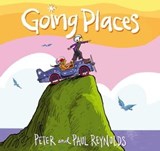 Going Places - Paul A. Reynolds ; Peter H. Reynolds - 9781442466098