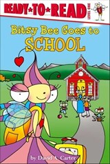 Bitsy Bee Goes to School - David A. Carter - 9781442495050