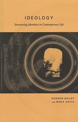 Ideology - Gordon Bailey ; Noga Gayle - 9781442600850