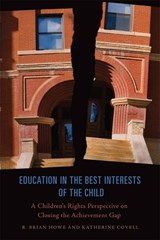 Education in the Best Interests of the Child - R. Brian Howe ; Katherine Covell - 9781442614512