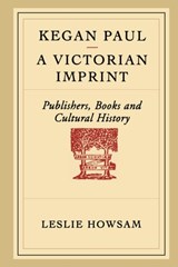 Kegan Paul - a Victorian Imprint - Leslie Howsam - 9781442623040