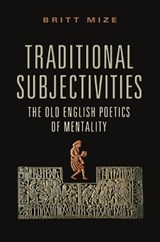 Traditional Subjectivities - Britt Mize - 9781442644687