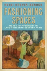 Fashioning Spaces - Heidi Brevik-Zender - 9781442648036
