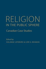 Religion in the Public Sphere - Solange Lefebvre ; Lori G. Beaman - 9781442648623
