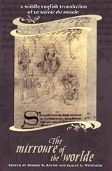 The Mirroure of the Worlde - Robert R. Raymo ; Ruth E. Sternglantz ; Elaine E. Whitaker - 9781442657366