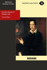 Dorothy Vernon of Haddon Hall - Charles Major - 9781442905887