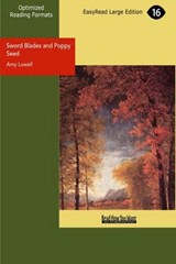 Sword Blades and Poppy Seed - Amy Lowell - 9781442929333