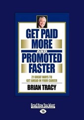 Get Paid More And Promoted Faster