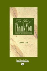 The Art of Thank-You - Connie Leas - 9781442954298