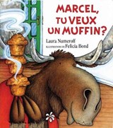 Marcel, Tu Veux Un Muffin? - Laura Joffe Numeroff - 9781443134095