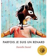 Parfois Je Suis Un Renard - Danielle Daniel - 9781443165358