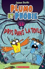 Plumo Et Phobie: N Degrees 5 - Pris Dans La Toile - James Burks - 9781443176156
