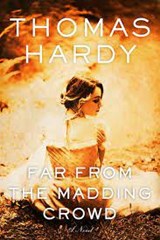 Far From The Maddening Crowd - Thomas Hardy - 9781443440370