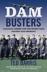 Dam Busters - Ted Barris - 9781443455442