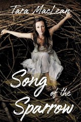 Song of the Sparrow - Tara MacLean - 9781443465120