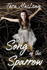 Song of the Sparrow - Tara MacLean - 9781443465137