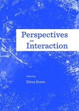 Perspectives on Interaction - BONTA,  Elena - 9781443844659