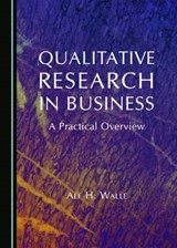 Qualitative Research in Business - WALLE,  Alf H. - 9781443866217