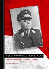 Field-Marshal Kesselring - SANGSTER,  Andrew - 9781443874557