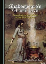Shakespeare's Ghosts Live - Annekatrin Puhle; Adrian Parker-Reed - 9781443889216