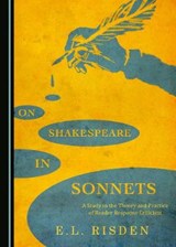 On Shakespeare in Sonnets - E. L. Risden - 9781443891455
