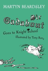 Sir Gadabout Goes to Knight School - Martyn Beardsley - 9781444009354