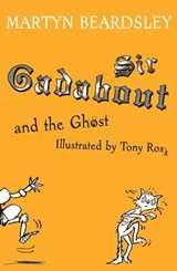 Sir Gadabout and the Ghost - Martyn Beardsley - 9781444009378