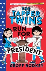 The Tapper Twins Run for President - Geoff Rodkey - 9781444015041
