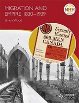 New Higher History: Migration and Empire 1830-1939 - WOOD,  Simon - 9781444124378