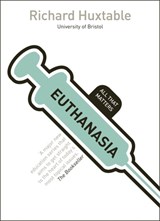 Euthanasia: All That Matters - Richard Huxtable - 9781444157475