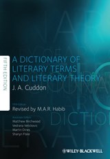 A Dictionary of Literary Terms and Literary Theory - J. A. (LATE OF UNIVERSITY OF LONDON,  UK) Cuddon - 9781444333275