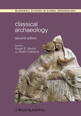 Classical Archaeology - Susan E. (Brown University Alcock ; Robin (University of Cambridge Osborne - 9781444336917