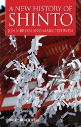 A New History of Shinto - John Breen ; Mark Teeuwen - 9781444357684