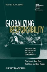 Globalizing Responsibility - Clive Barnett ; Paul Cloke ; Nick Clarke ; Alice Malpass - 9781444390230