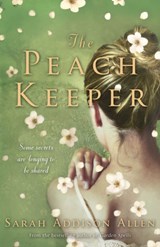 The Peach Keeper - Sarah Addison Allen - 9781444706673