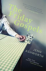 The Friday Gospels - Jenn Ashworth - 9781444707748