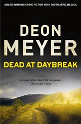 Dead at Daybreak - Deon Meyer - 9781444730722