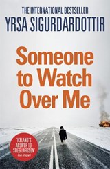Someone to Watch Over Me - Yrsa Sigurdardottir - 9781444734447