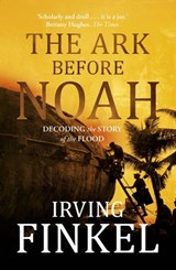 The Ark Before Noah - Irving Finkel - 9781444757071