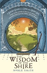 The Wisdom of the Shire - Noble Smith - 9781444759655