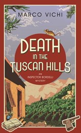 Death in the Tuscan Hills - Marco Vichi - 9781444761238
