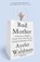 Bad Mother, Ayelet Waldman - Paperback - 9781444763157